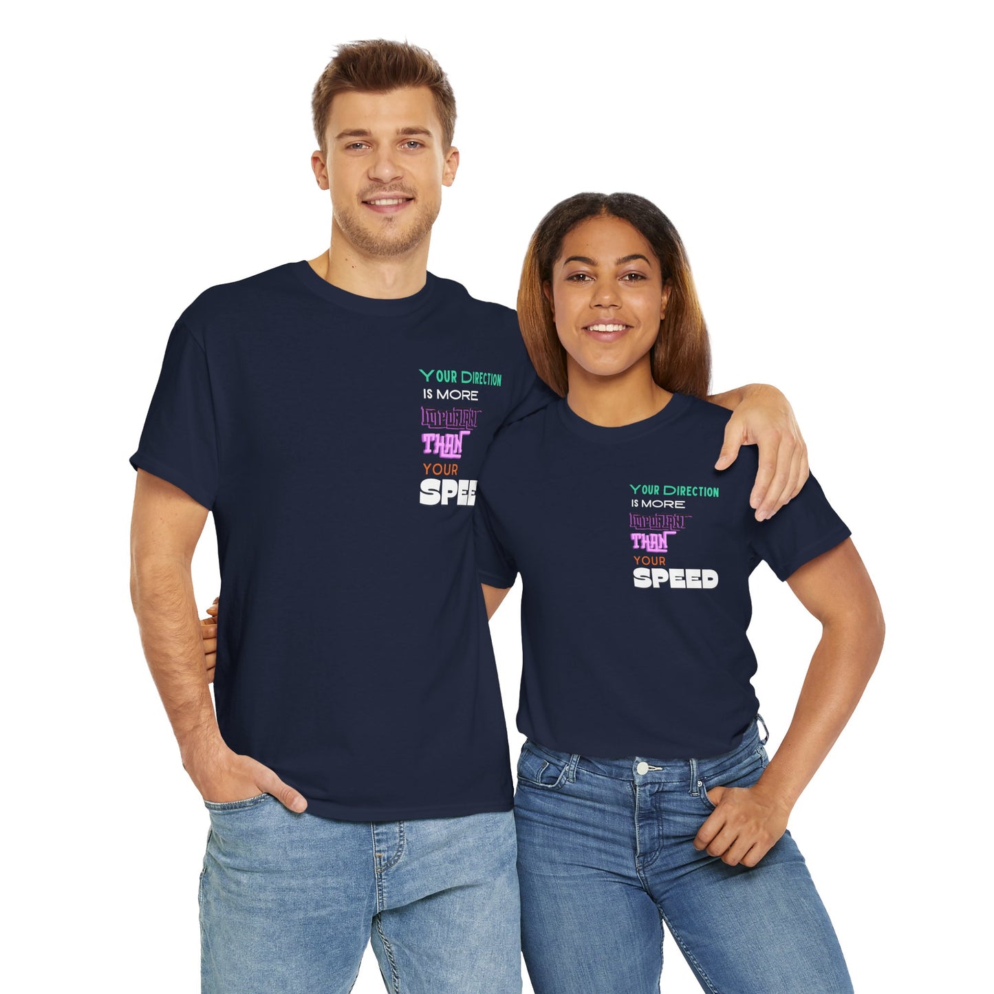 Your Direction is more Important than your Speed T-shirt Responsible Quote Shirt Self Love Shirt Inspirational Shirt Mental Health Shirt