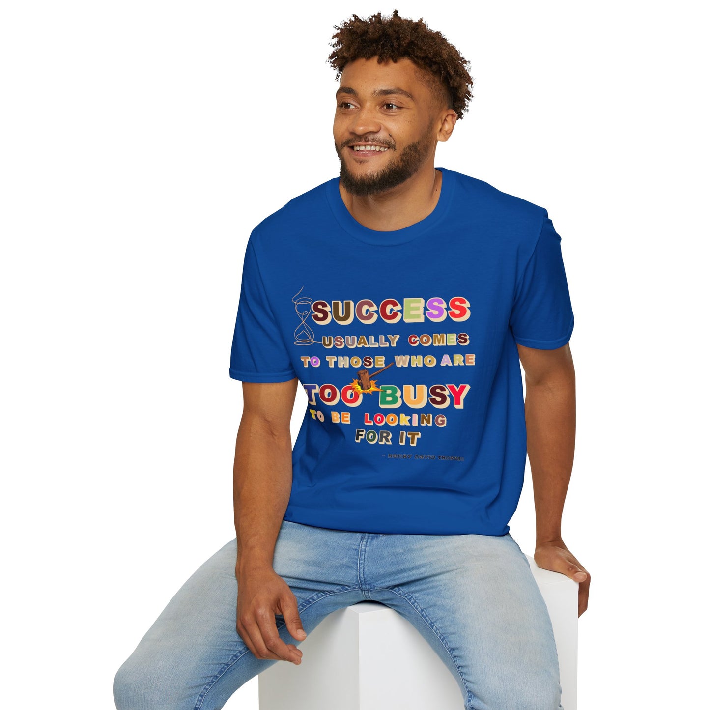 Success Usually Comes to Those Who Are Too Busy to Be Looking for It Softstyle T-Shirt Success Shirt Busy T-shirt Career T-shirt Positive T