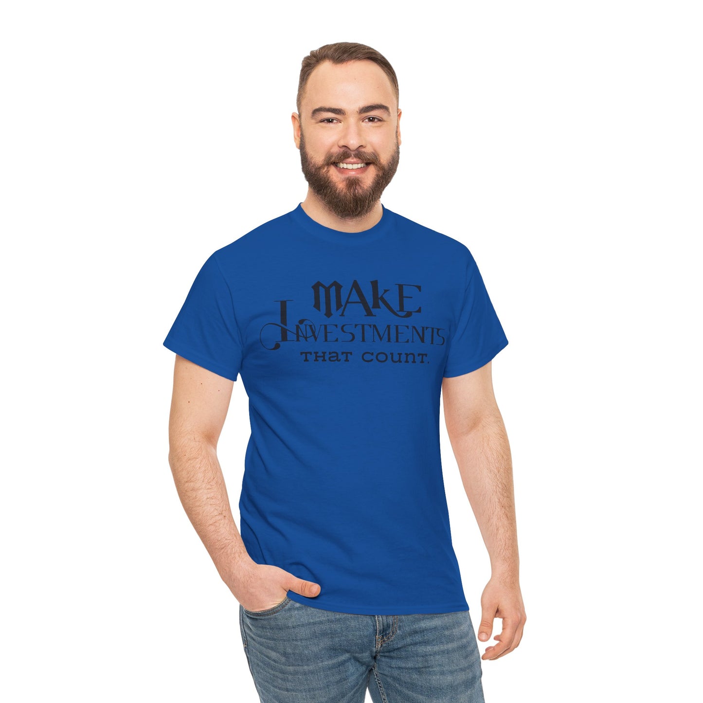 Make Investments That Count Cotton Tee Investment Shirt with Financial Literary Smartass Shirt Positive Saying Quote Shirt Life Lesson Shirt