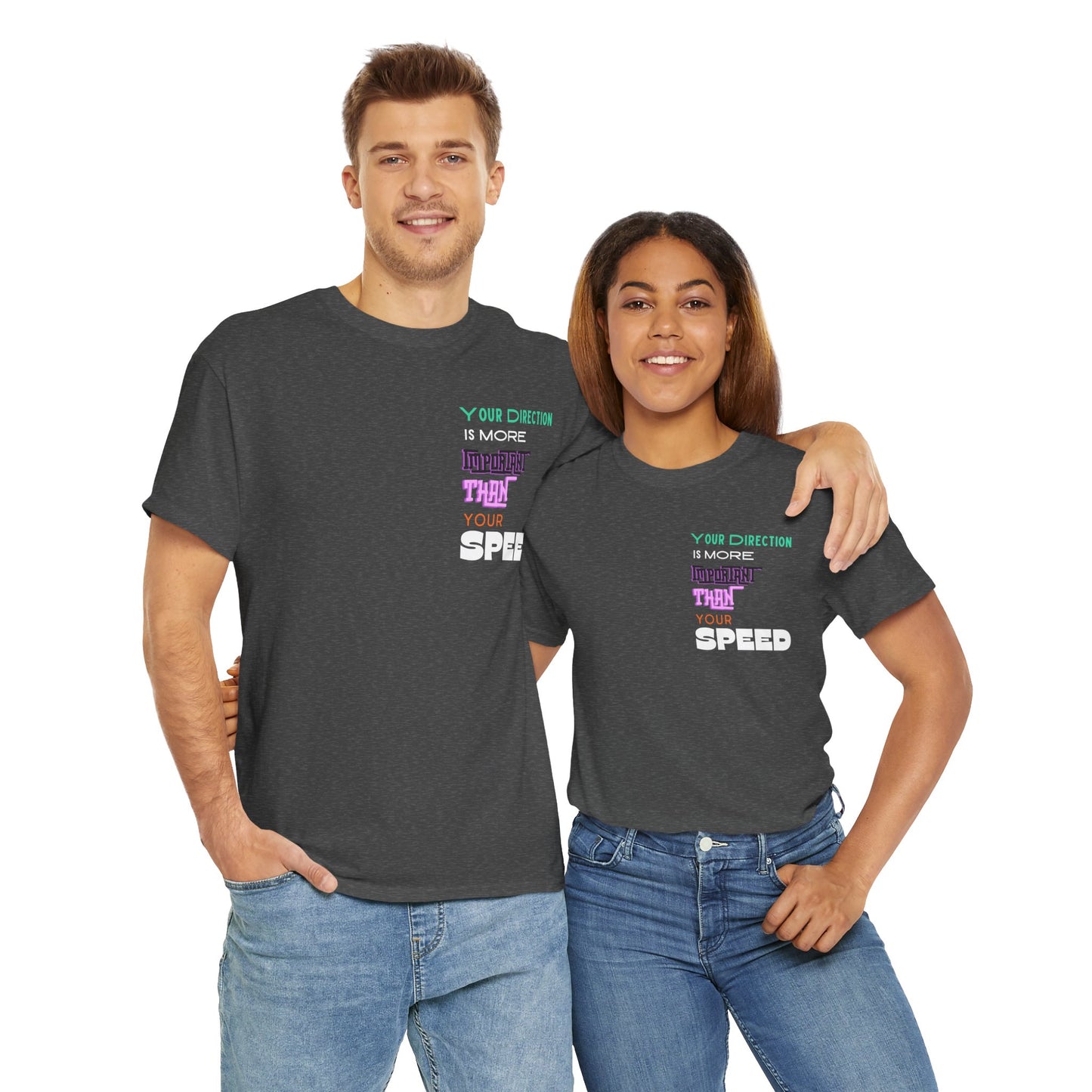 Your Direction is more Important than your Speed T-shirt Responsible Quote Shirt Self Love Shirt Inspirational Shirt Mental Health Shirt
