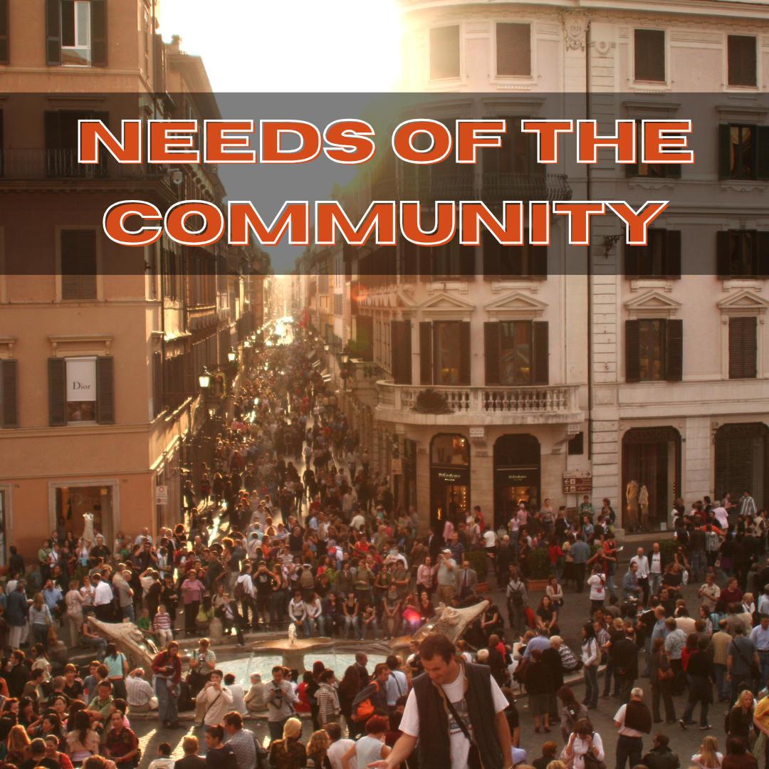 The Needs of the Community