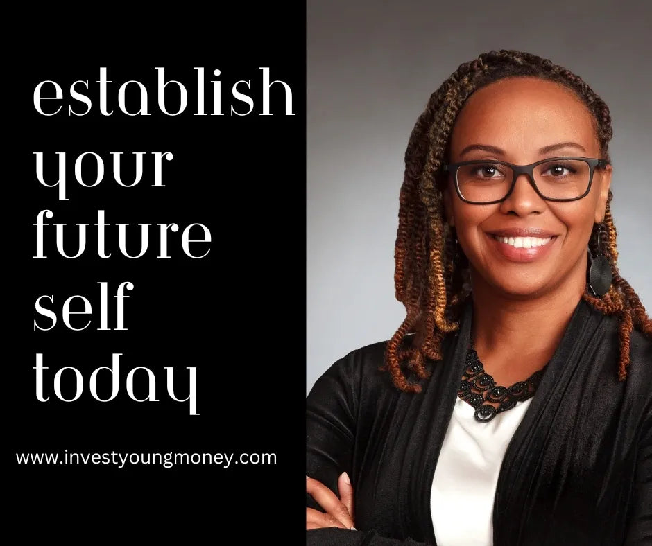 Establish Your Future Self Today