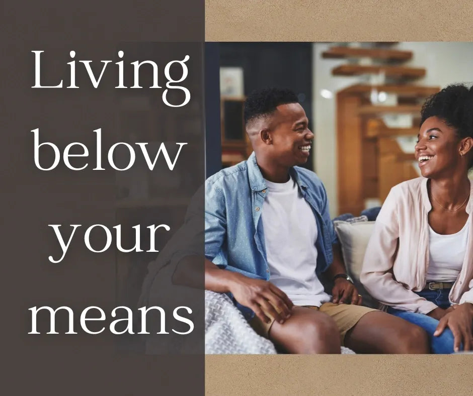 Living below your Means