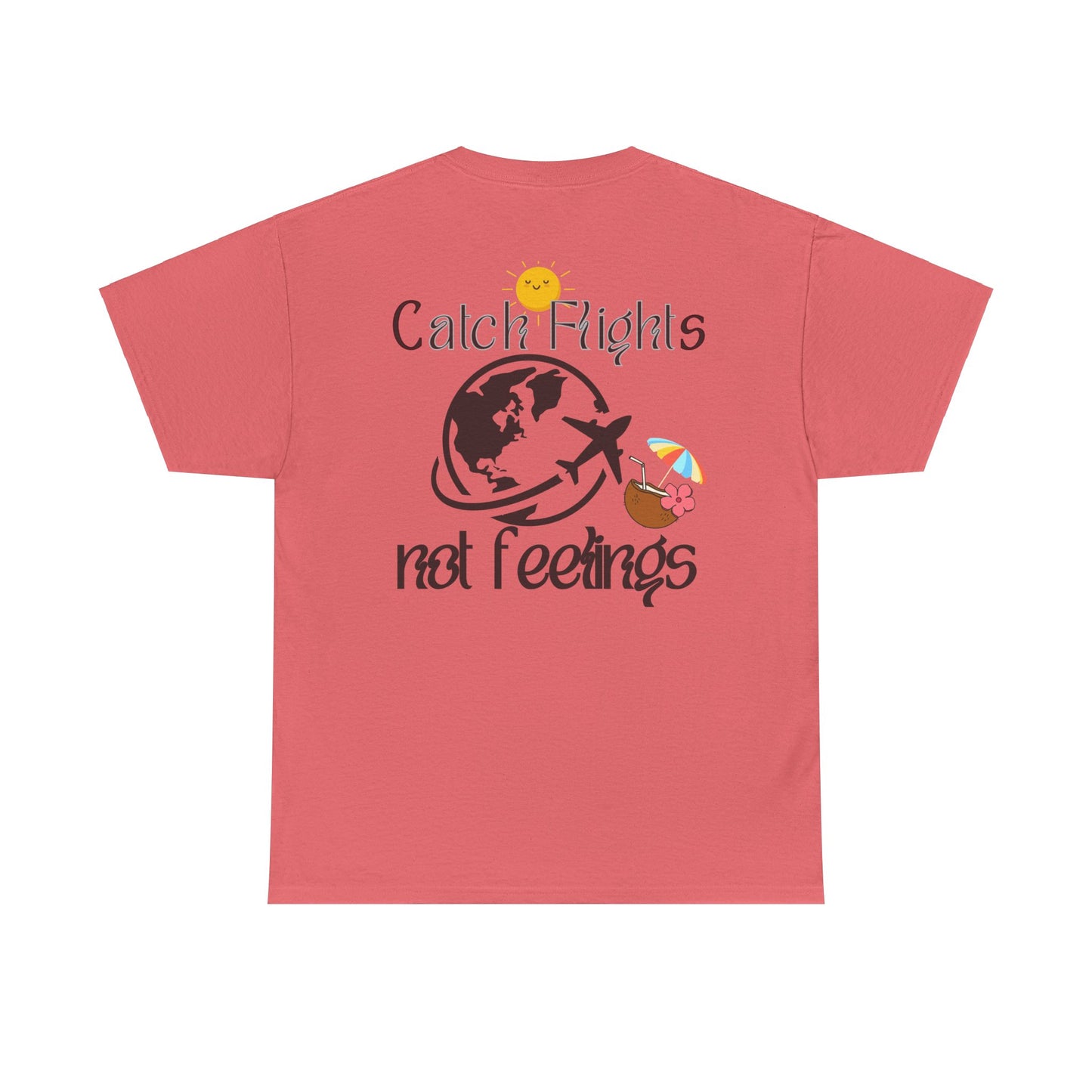 Catch Flights Not Feelings T-shirt Unisex Shirt Summer Shirt Airport Shirt Summer Vibe Shirt Trendy Summer Shirt Viral Summer Shirt Unisex