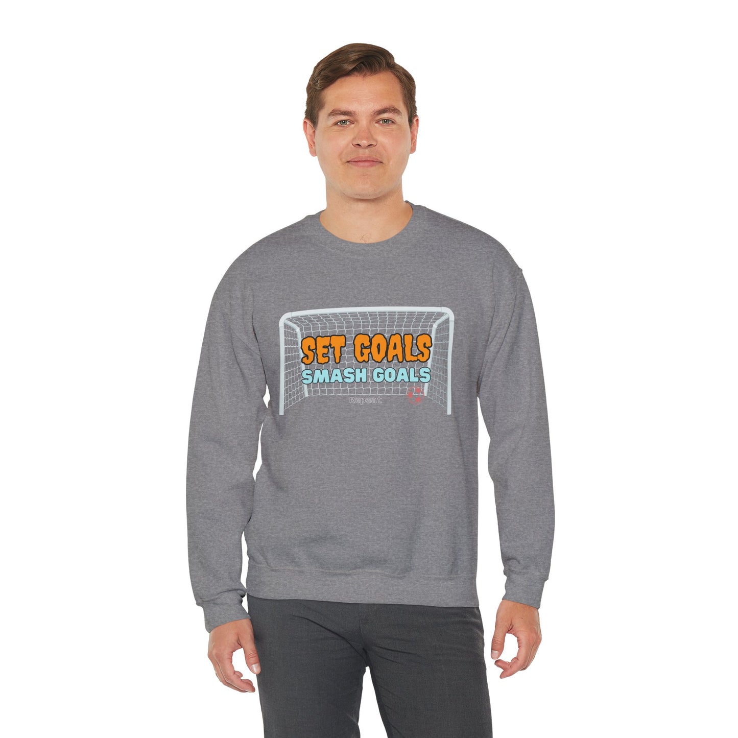 Set Goal Smash Goal Repeat Sweatshirt, Positive Mind Sweatshirt, Motivational Outfit, Comfortable Sweatshirt, Perfect Gift Sweatshirt