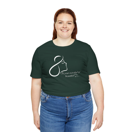 Self Love Shirt Self Reminder shirt Be Your Own Kind of Beautiful Shirt Strong Women Shirt Love Shirt Shirt for Women Shirt for Girls