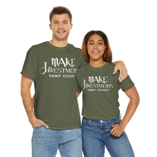 Make Investments That Count Cotton Tee Investment Shirt with Financial Literary Smartass Shirt Positive Saying Quote Shirt Life Lesson Shirt