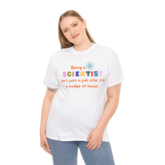 Scientist Badge of Honor T-Shirt, Profession Badge of Honor Shirt Scientist Shirt Scientist Day Shirt Perfect Gift for Scientist Stylish Shi