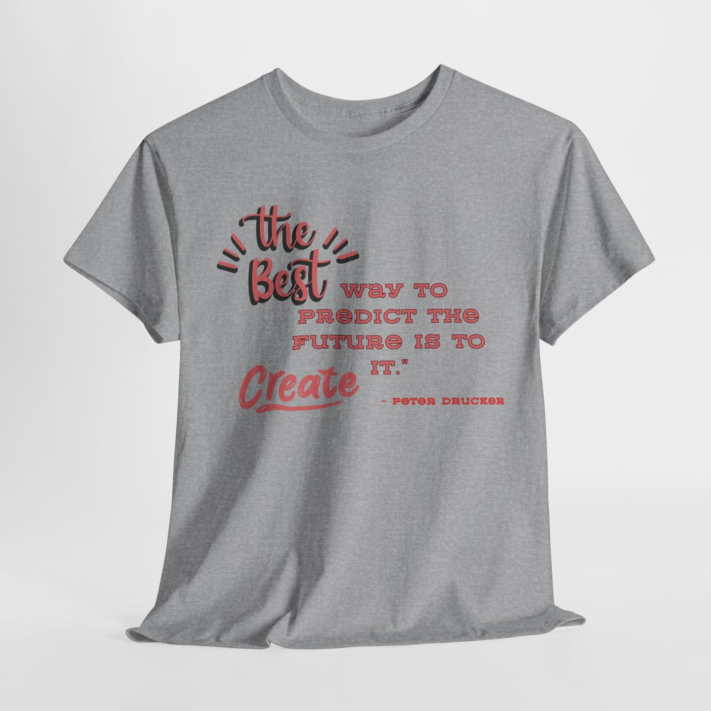 The Best Way To Predict the Future Is To Create It T-Shirt Positive Quote Shirt Self Reminder Shirt Inspirational Shirt Mental Health Shirt Self love shirt