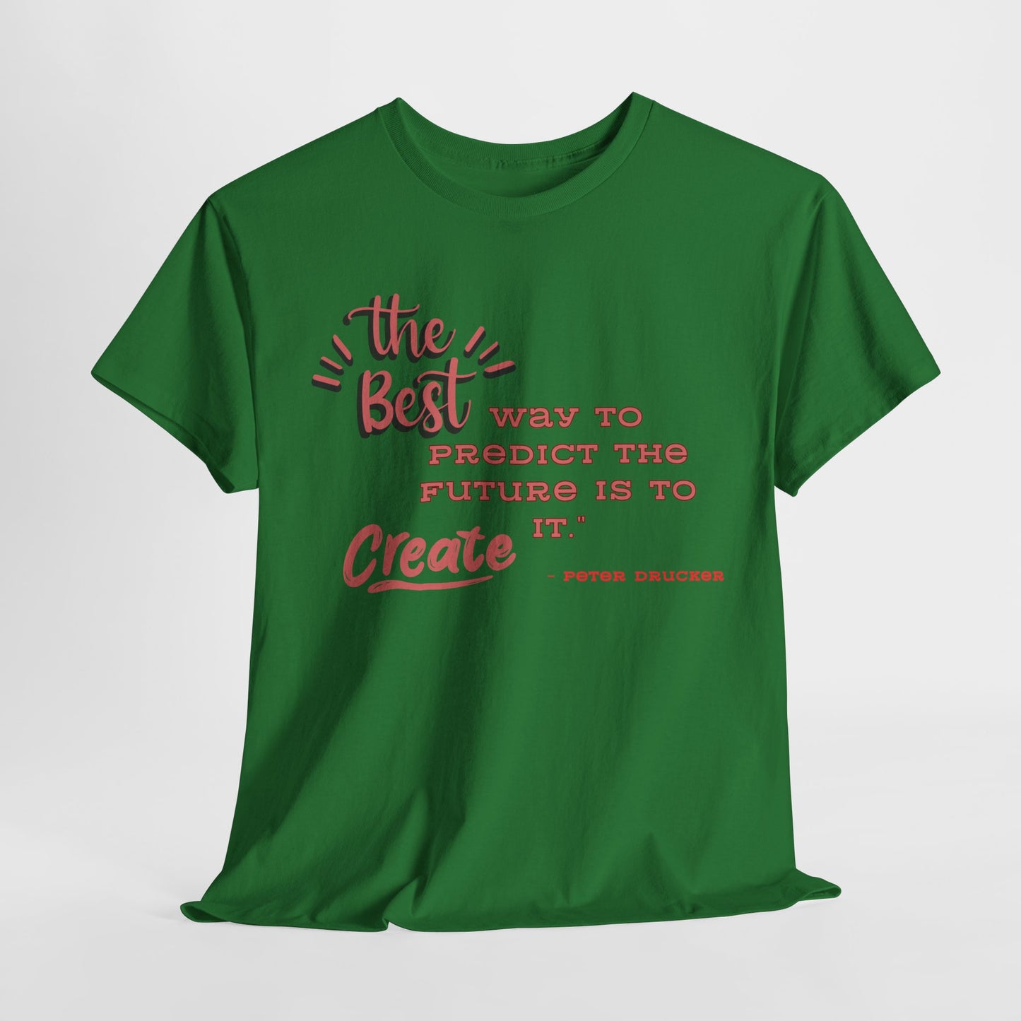 The Best Way To Predict the Future Is To Create It T-Shirt Positive Quote Shirt Self Reminder Shirt Inspirational Shirt Mental Health Shirt Self love shirt