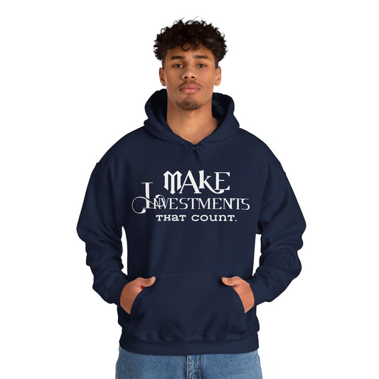 Make Investments That Count Hooded Sweatshirt with Positive Quote Hoodie Life Lesson Hoodie Self Love Hoodie Perfectly Comfortable Hoodie