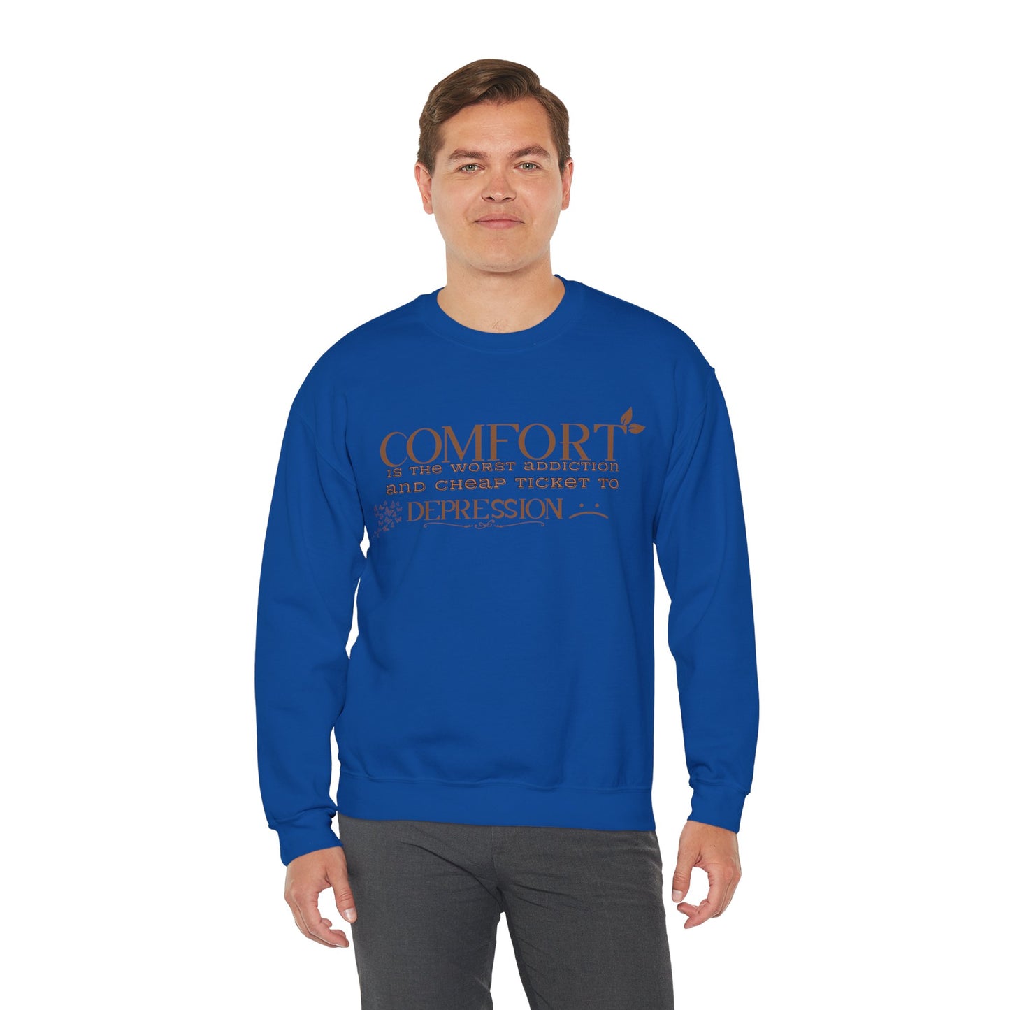 Comfort is the Worst Addiction and Cheap Ticket to Depression Crewneck Sweatshirt Healthy Positive Saying Quote Sweatshirt Best Gift