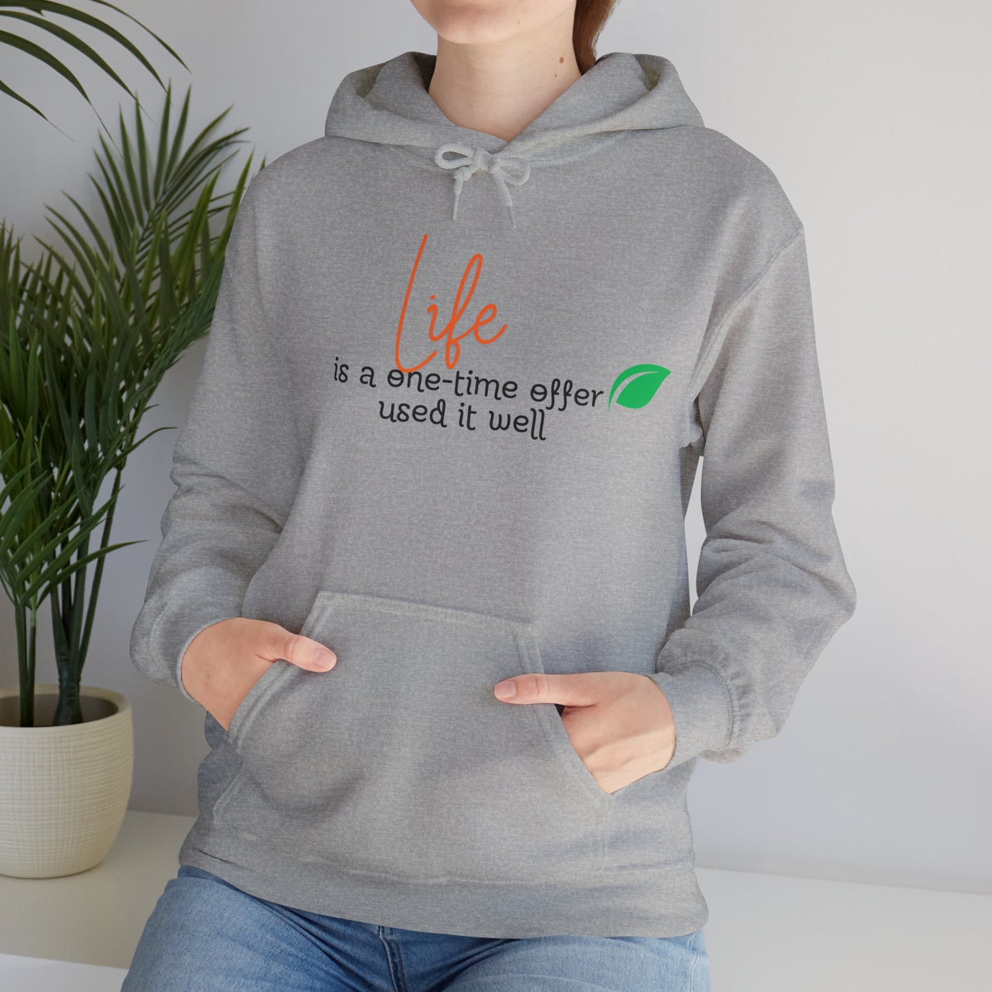 Life is a one time offer  used it well Hoodie Talk Hoodie Responsible Quote Hoodie Self Reminder Hoodie Smartass Hoodie Saying Hoodie