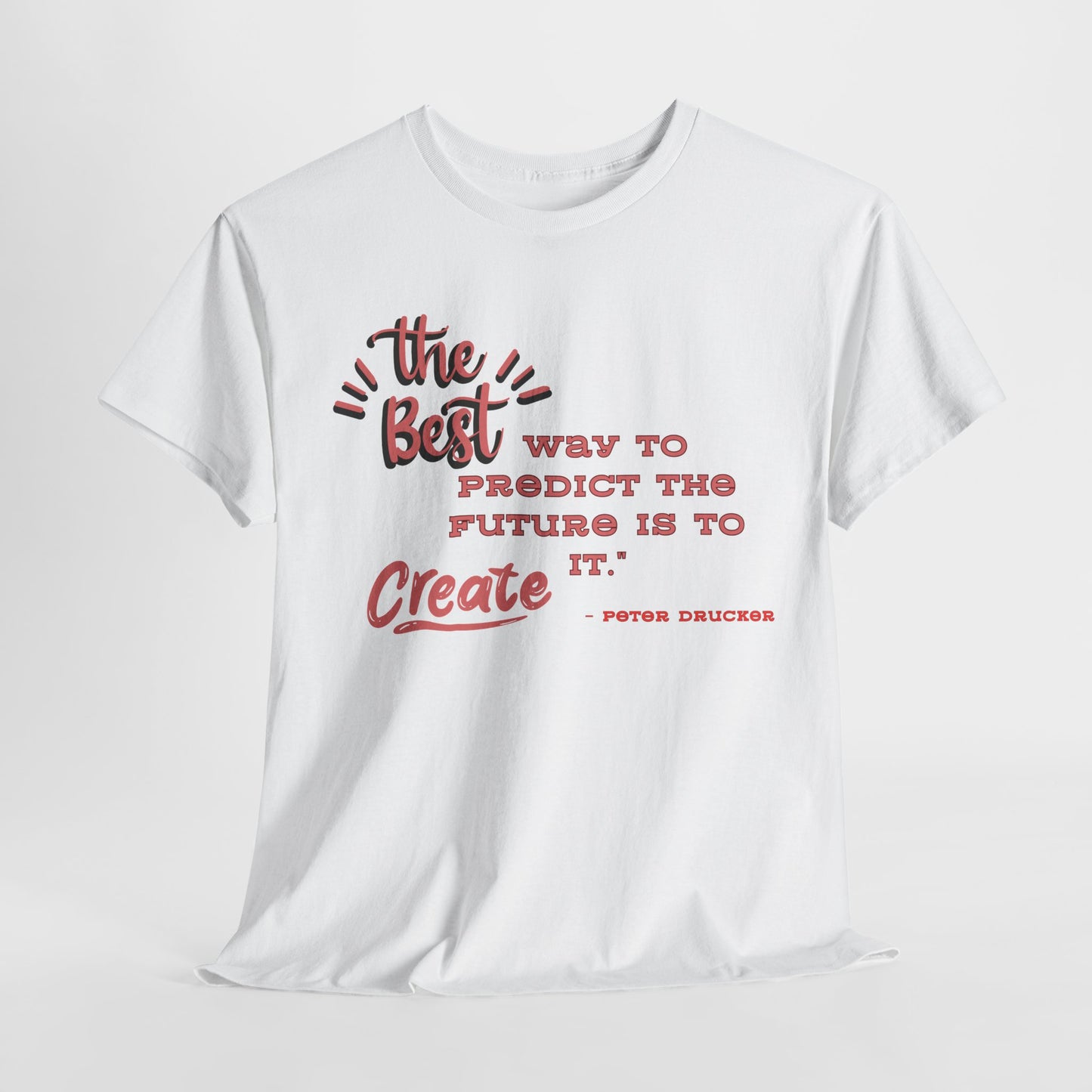 The Best Way To Predict the Future Is To Create It T-Shirt Positive Quote Shirt Self Reminder Shirt Inspirational Shirt Mental Health Shirt Self love shirt