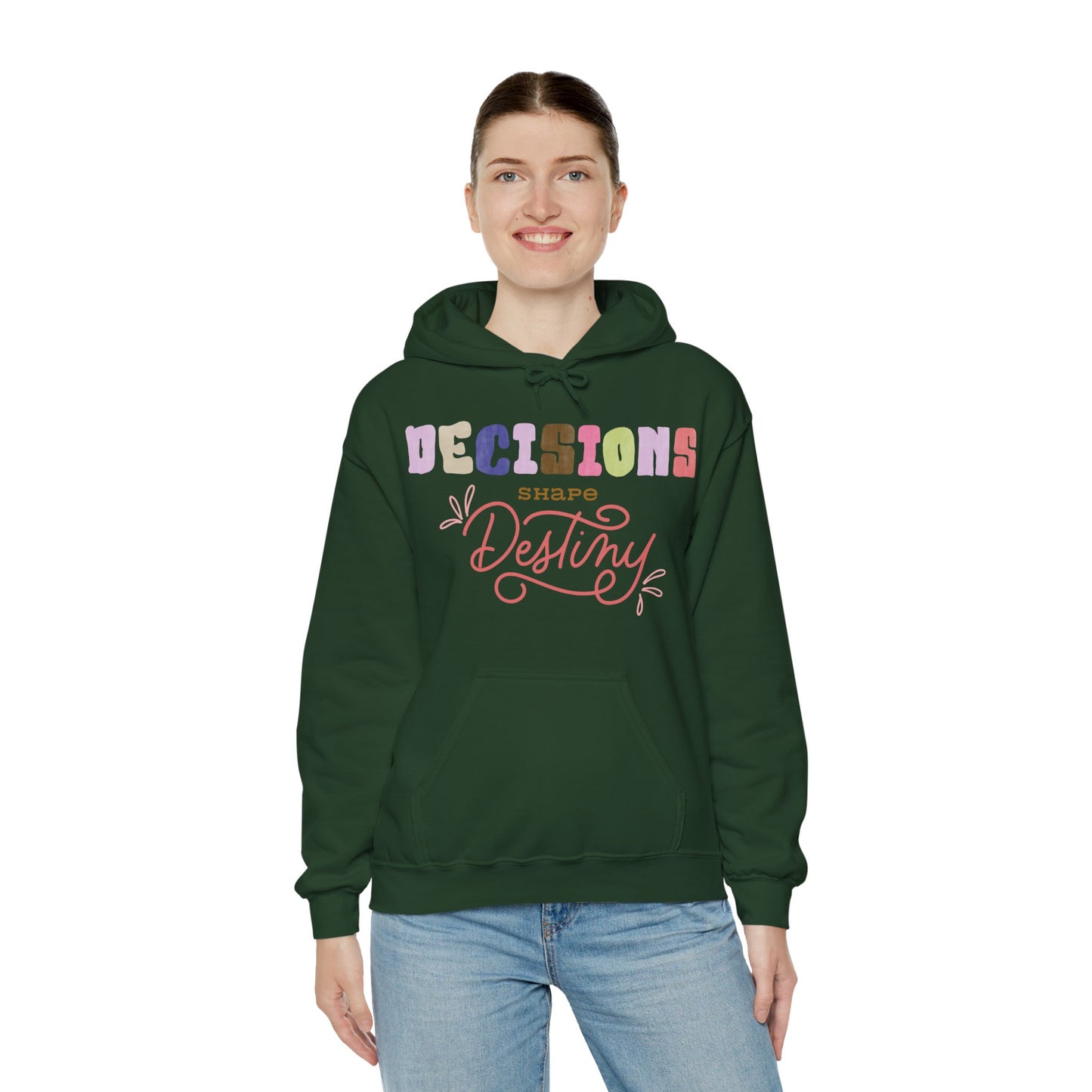 Decisions Shapes Destiny Sweatshirt Positive Life Quote Sweatshirt Classic and Timeless Sweatshirt Perfect Gift Sweatshirt Cute Sweatshirt