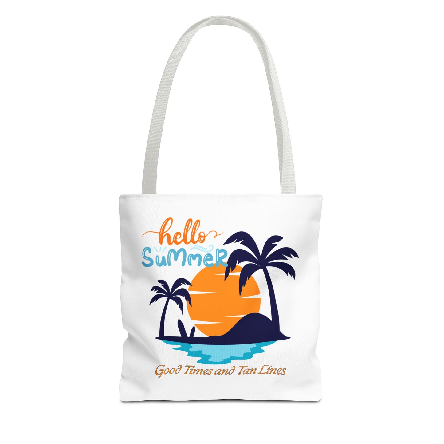 Hello Summer Good Times and Tan Lines & Hotter than the Sun Tote Bag Perfect Summer Tote Bag Vacation Tote Bag All for One Tote Bag