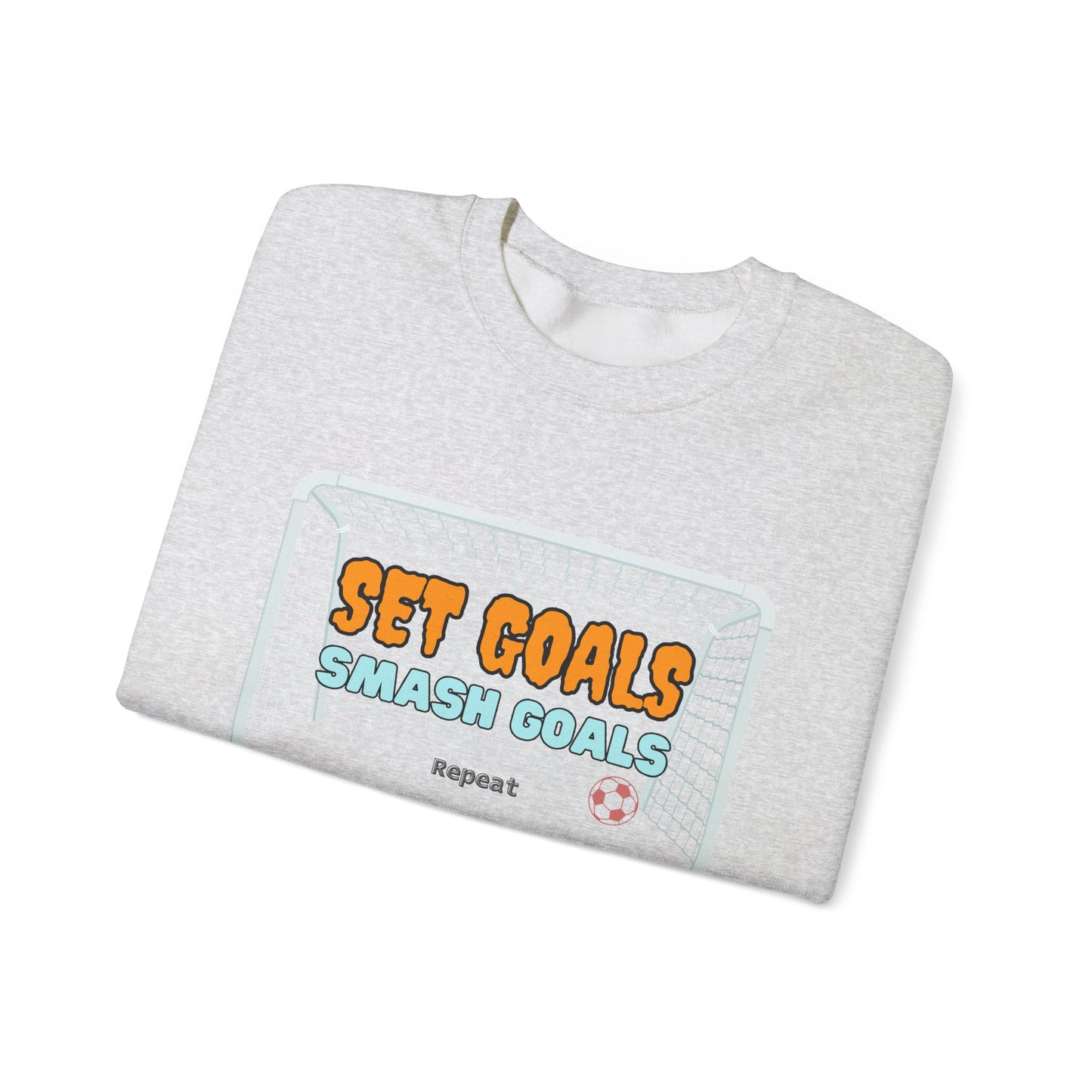 Set Goal Smash Goal Repeat Sweatshirt, Positive Mind Sweatshirt, Motivational Outfit, Comfortable Sweatshirt, Perfect Gift Sweatshirt