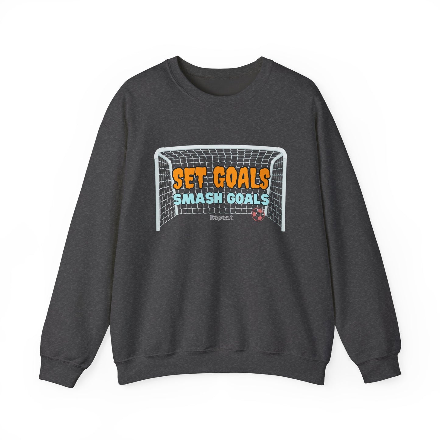 Set Goal Smash Goal Repeat Sweatshirt, Positive Mind Sweatshirt, Motivational Outfit, Comfortable Sweatshirt, Perfect Gift Sweatshirt